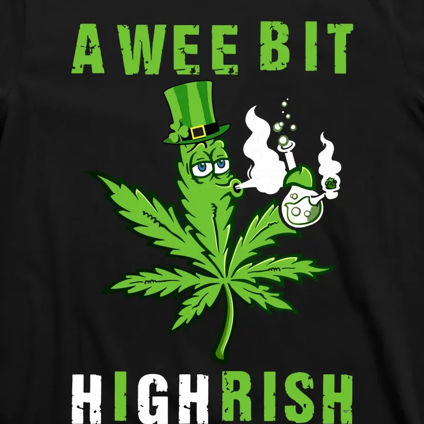 A Wee Bit Highrish Funny 420 Weed St Patricks Day T-Shirt