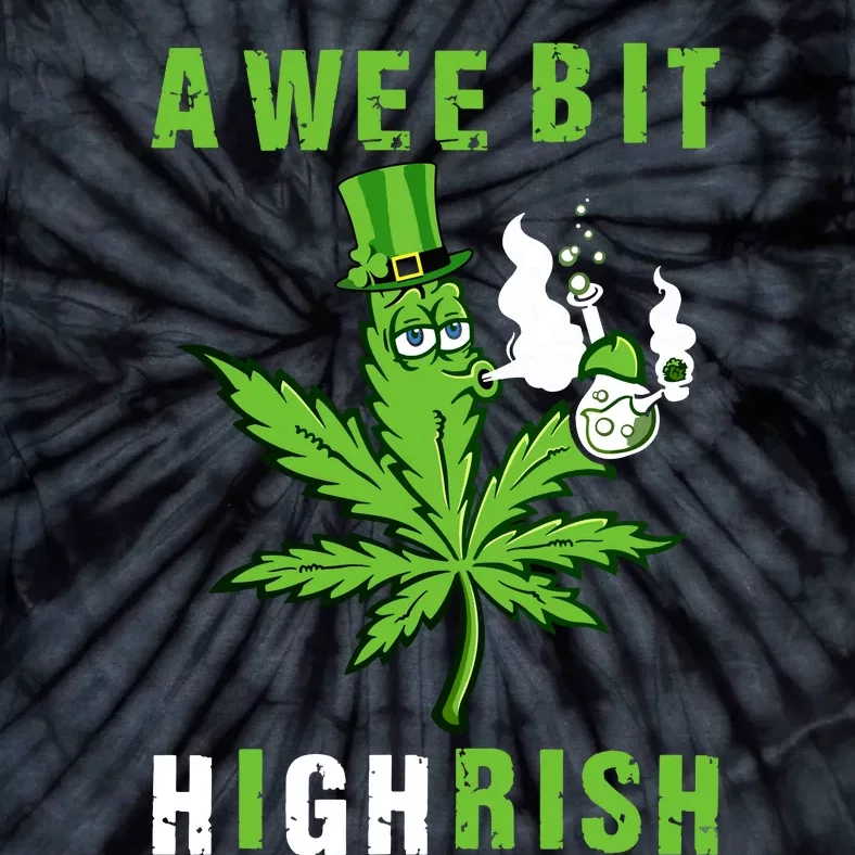 A Wee Bit Highrish Funny 420 Weed St Patricks Day Tie-Dye T-Shirt