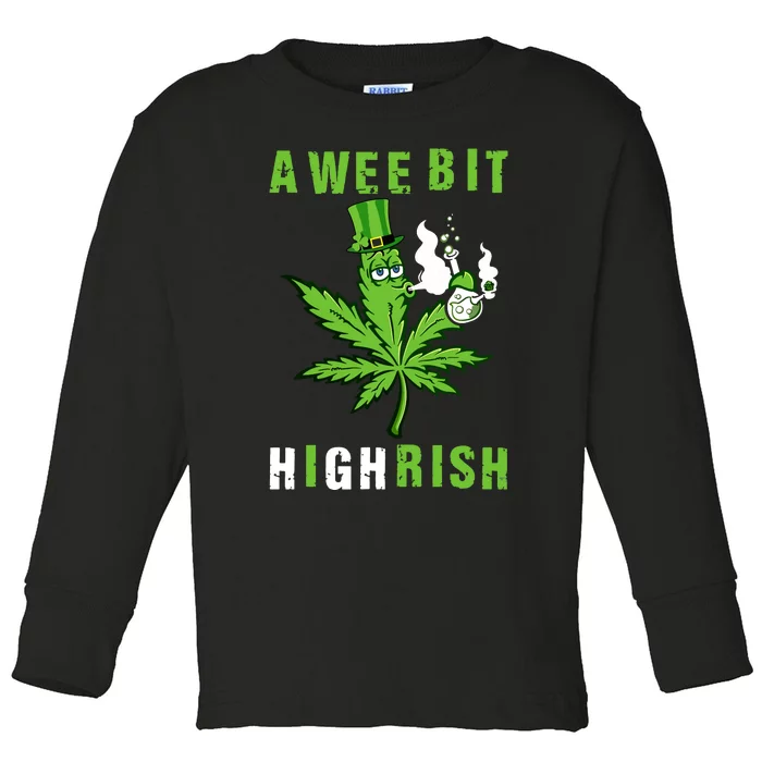 A Wee Bit Highrish Funny 420 Weed St Patricks Day Toddler Long Sleeve Shirt