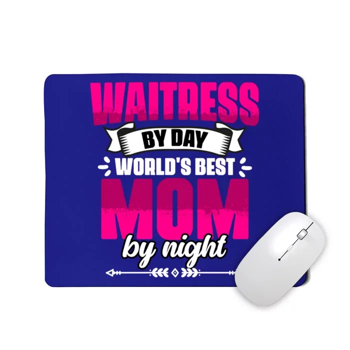 Awesome Waitress By Day World's Best Mom By Night Waitstaff Gift Mousepad