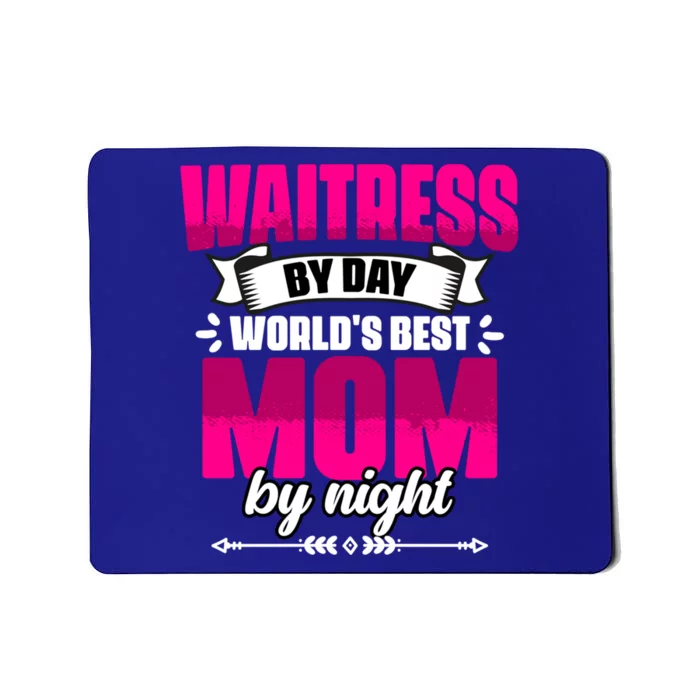 Awesome Waitress By Day World's Best Mom By Night Waitstaff Gift Mousepad