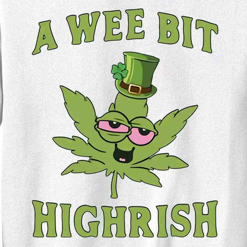 A Wee Bit Highrish Sweatshirt