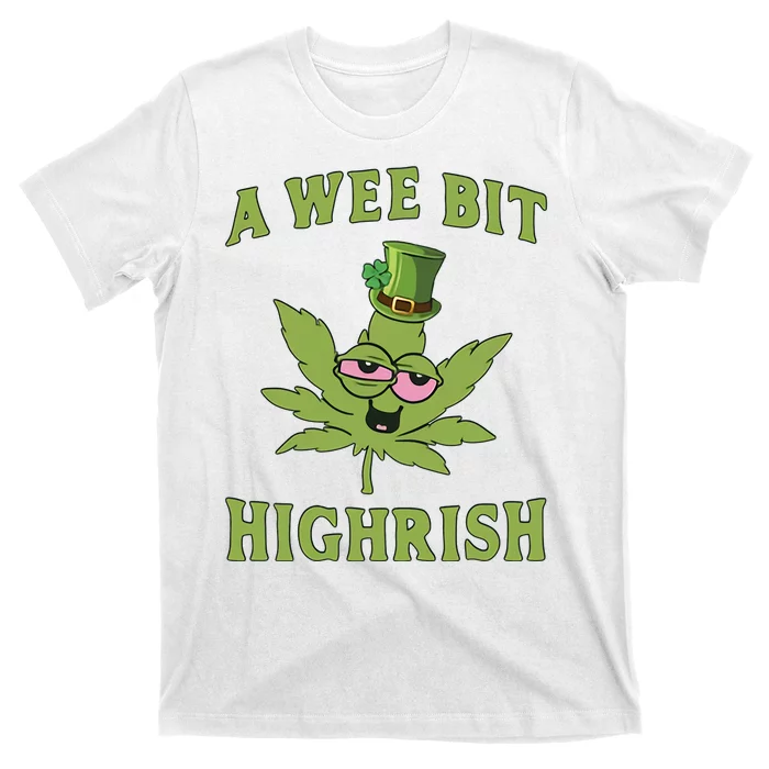 A Wee Bit Highrish T-Shirt