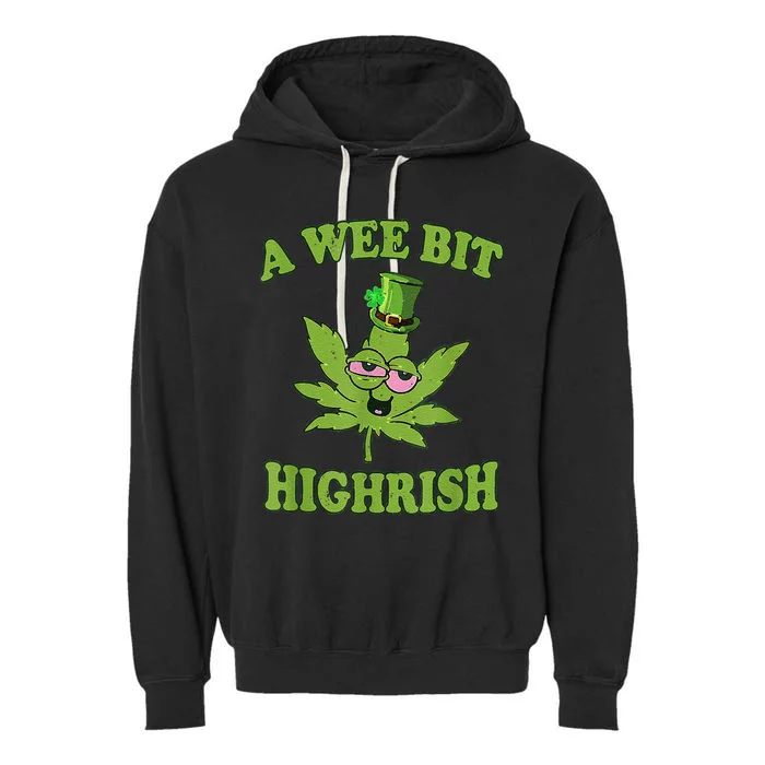 A Wee Bit Highrish Funny 420 Weed Marijuana St Patricks Day Garment-Dyed Fleece Hoodie