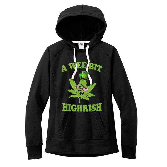 A Wee Bit Highrish Funny 420 Weed Marijuana St Patricks Day Women's Fleece Hoodie