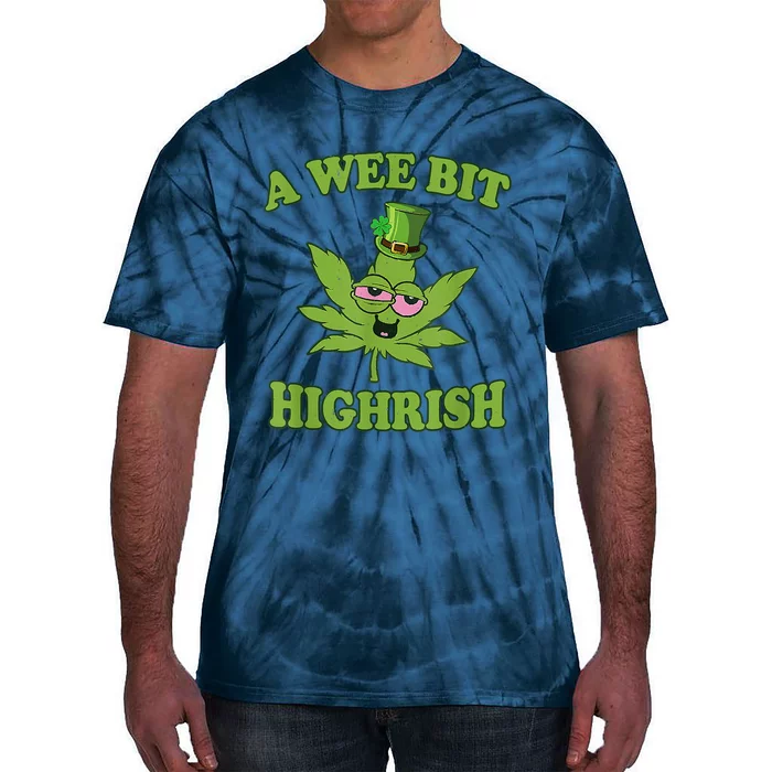 A Wee Bit Highrish Funny 420 Weed Marijuana St Patricks Day Tie-Dye T-Shirt