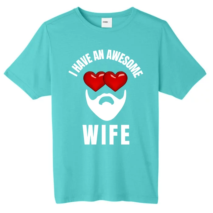 Awesome Wife Beard Taken Valentines Day Matching Couples Gift ChromaSoft Performance T-Shirt