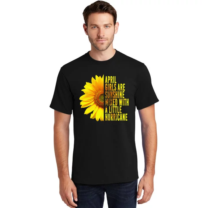 April Women Birthday Cute Sunflower Funny Quote Tall T-Shirt