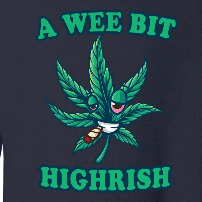 A Wee Bit Highrish 420 Stoner Weed Marijuana St Patricks Day Toddler Sweatshirt