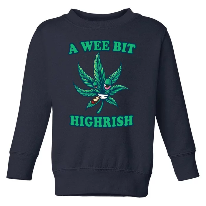 A Wee Bit Highrish 420 Stoner Weed Marijuana St Patricks Day Toddler Sweatshirt