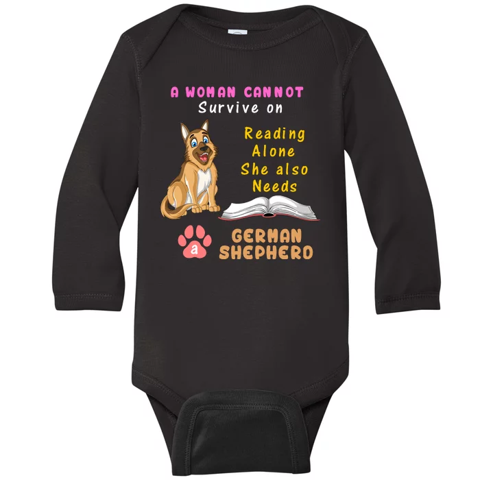 A Woman Cannot Survive On Reading Alone She Also Need A German Shepherd Baby Long Sleeve Bodysuit