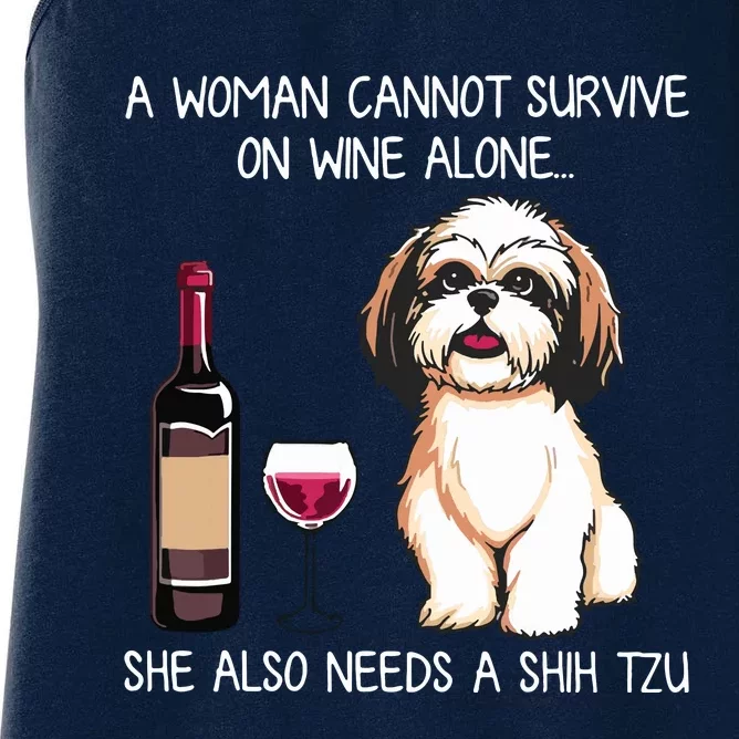 A Woman Cannot Survive On Wine Alone She Needs A Shih Tzu Women's Racerback Tank