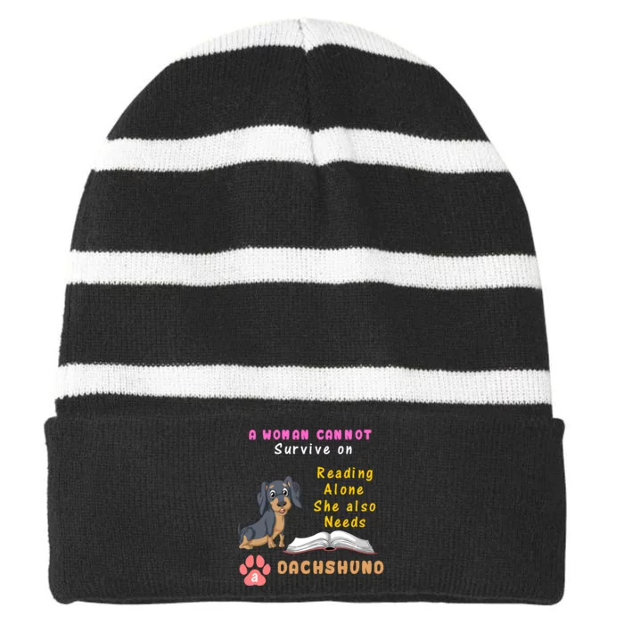 A Woman Cannot Reading Alone She Also Needs A Dachshund Striped Beanie with Solid Band