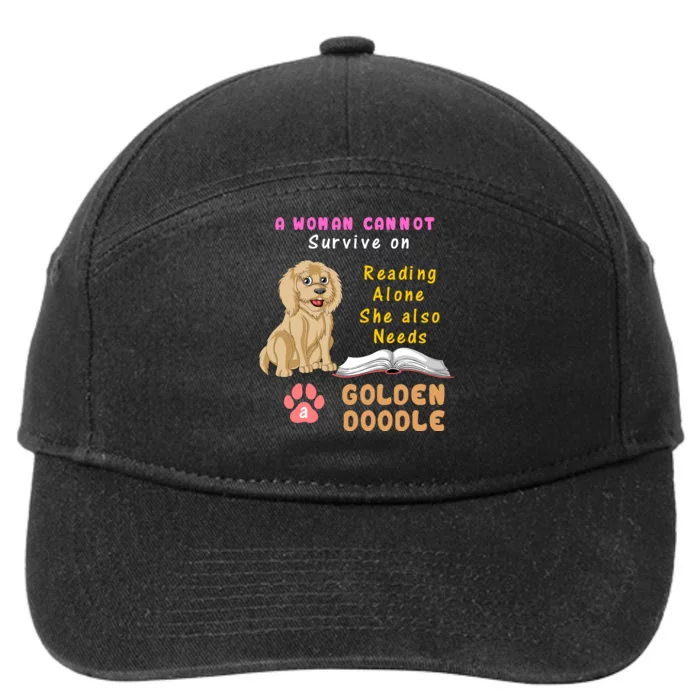 A Woman Cannot Survive On Reading Alone She Also Needs A Goldendoodle 7-Panel Snapback Hat