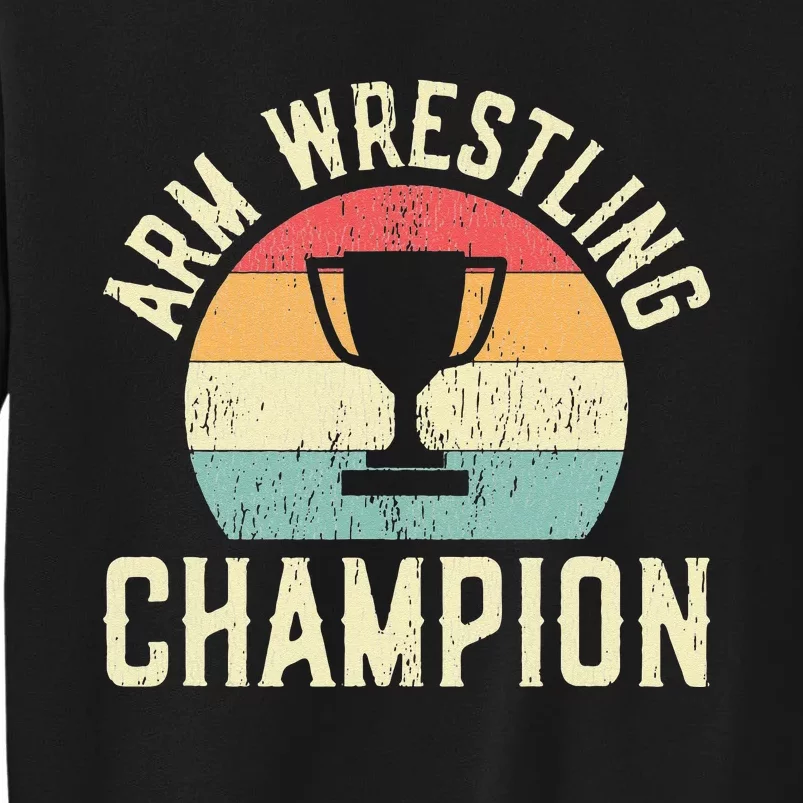 Arm Wrestling Champion Tall Sweatshirt