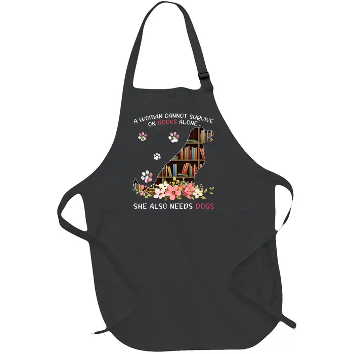 A Woman Cannot Survive On Books Alone She Also Needs Dog Full-Length Apron With Pocket