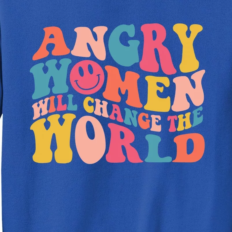 Angry Will Change The World Trendy Rights Cute Gift Tall Sweatshirt