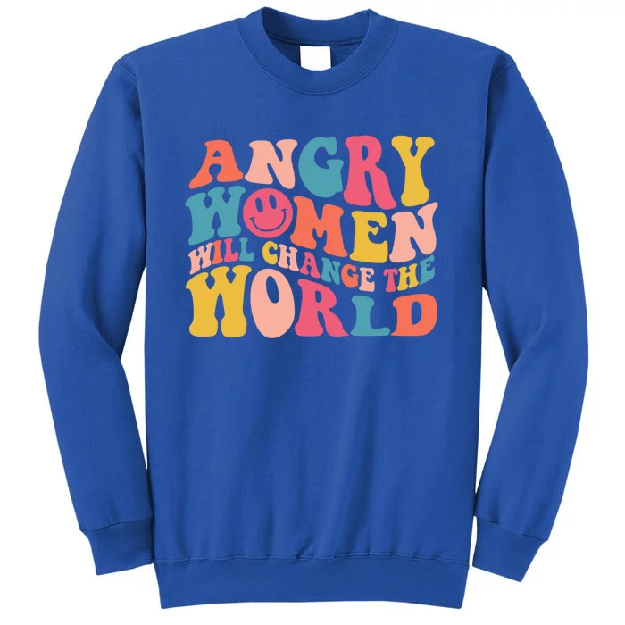 Angry Will Change The World Trendy Rights Cute Gift Tall Sweatshirt