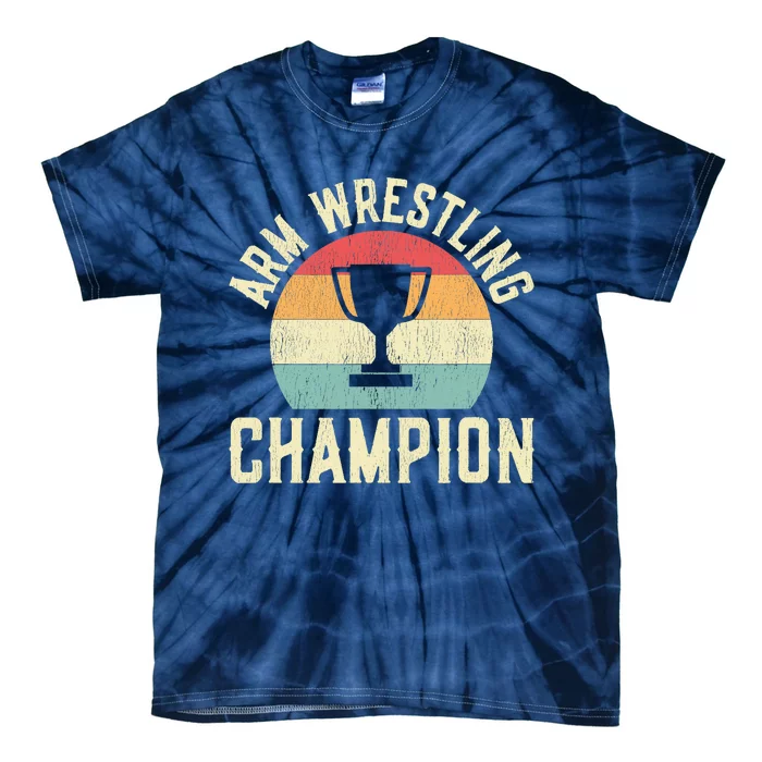 Arm Wrestling Champion Tie-Dye T-Shirt