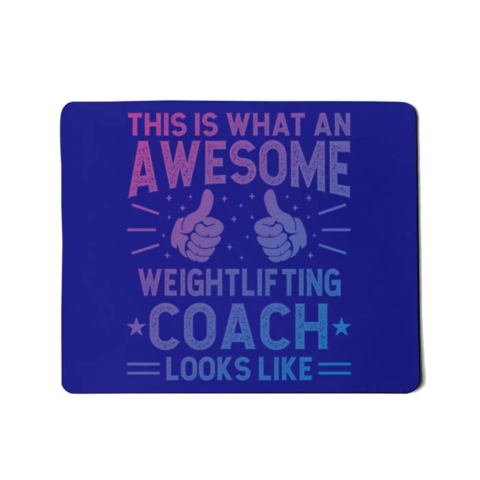 Awesome Weightlifting Coach Funny Weightlifting Coach Gift Mousepad