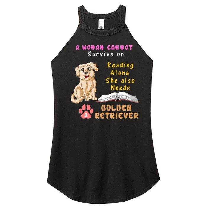 A Woman Cannot Survive On Reading Alone She Also Need A Golden Retriver Women’s Perfect Tri Rocker Tank