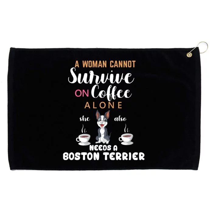 A Woman Cannot Survive On Coffee Alone She Also Needs A Boston Terrier Grommeted Golf Towel