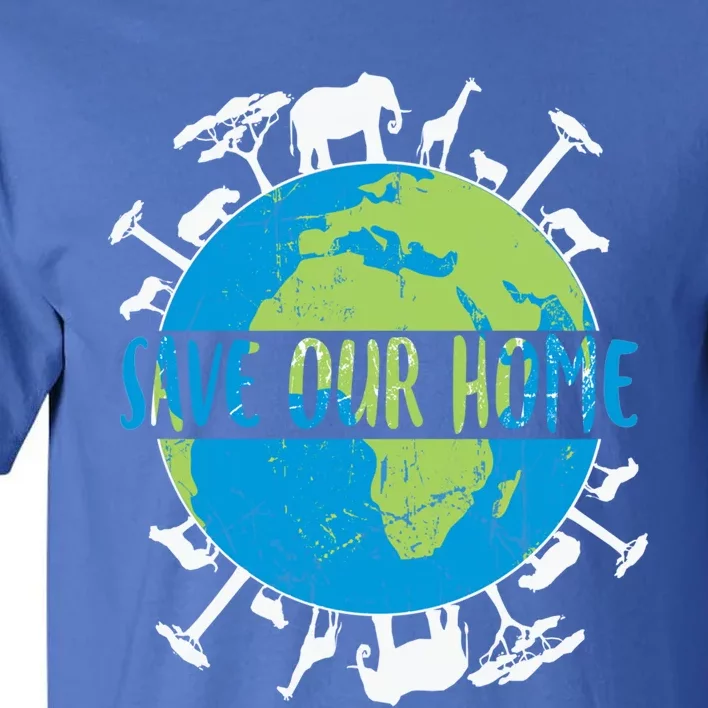 Animals Wildlife Conservation Save Our Home Earth Day Gift Tall T-Shirt