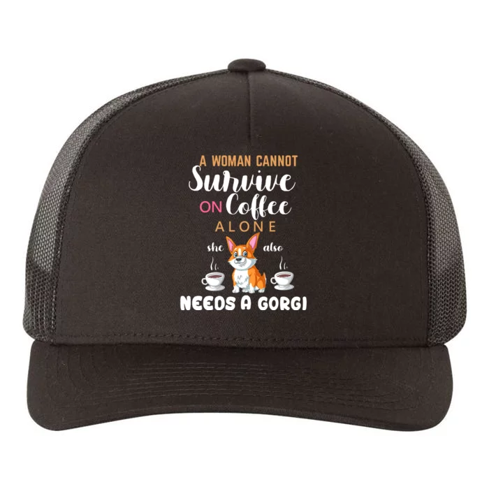 A Woman Cannot Survive On Coffee Alone She Also Needs A Corgi Yupoong Adult 5-Panel Trucker Hat