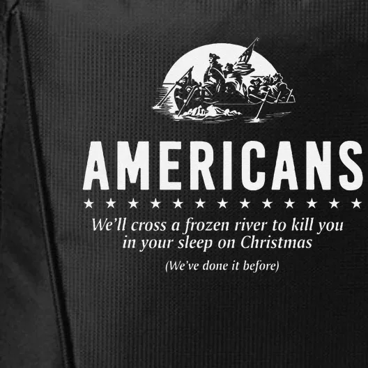 Americans WeLl Cross A Frozen River (WeVe Done It Before) City Backpack