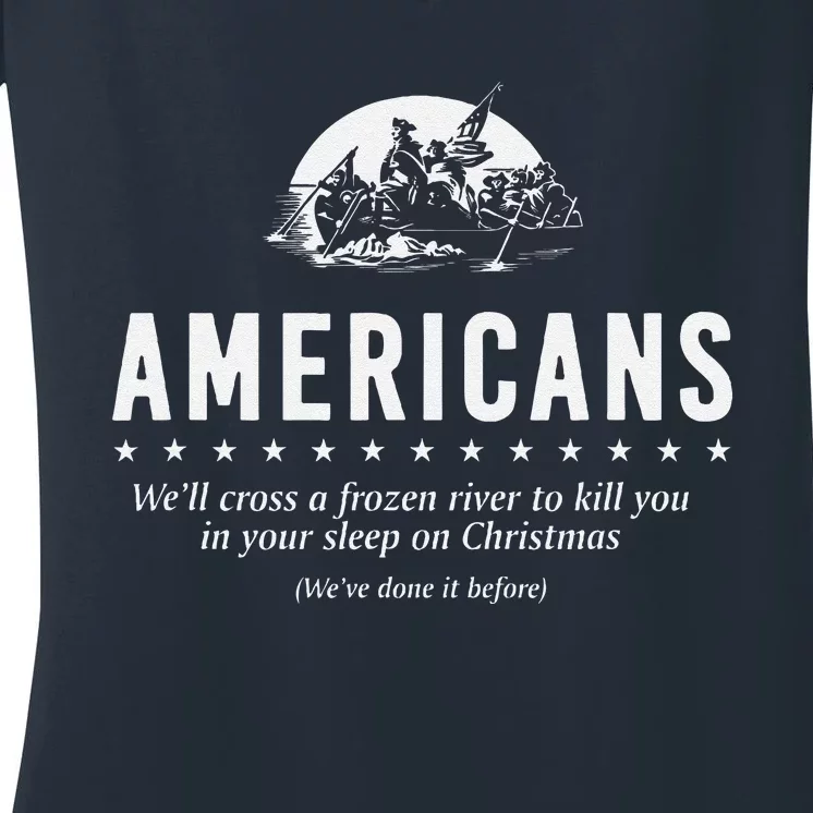 Americans WeLl Cross A Frozen River (WeVe Done It Before) Women's V-Neck T-Shirt