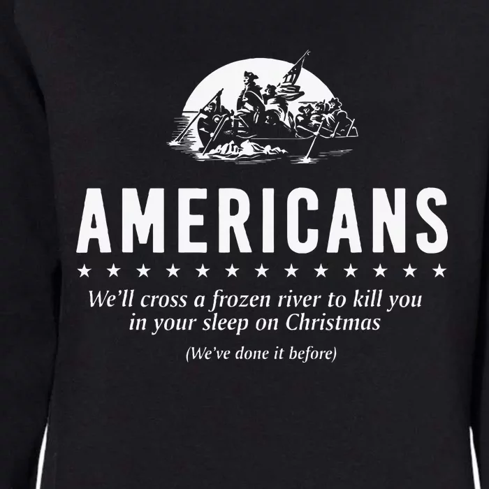 Americans WeLl Cross A Frozen River Womens California Wash Sweatshirt