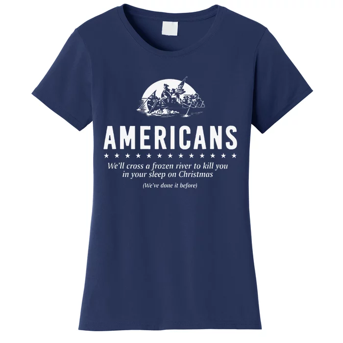 Americans WeLl Cross A Frozen River Women's T-Shirt