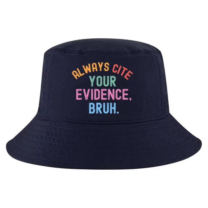 Al Ways Cite Your Evidence Bruh Cool Comfort Performance Bucket Hat