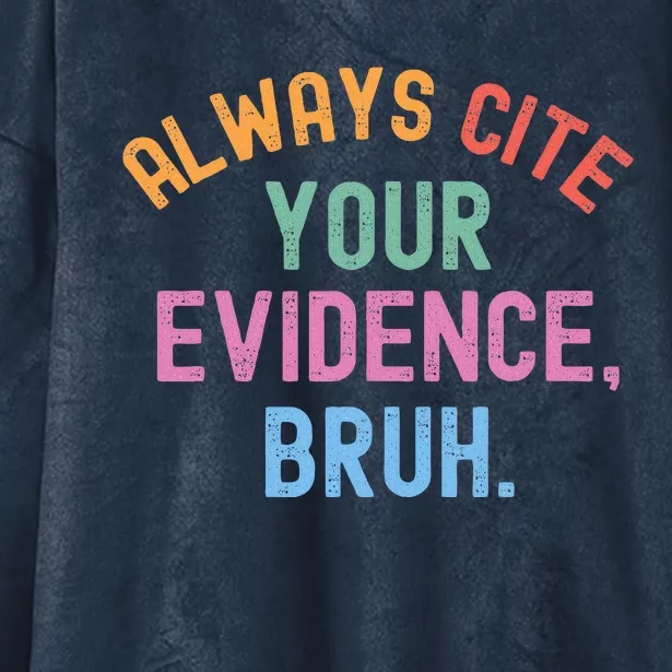 Al Ways Cite Your Evidence Bruh Hooded Wearable Blanket