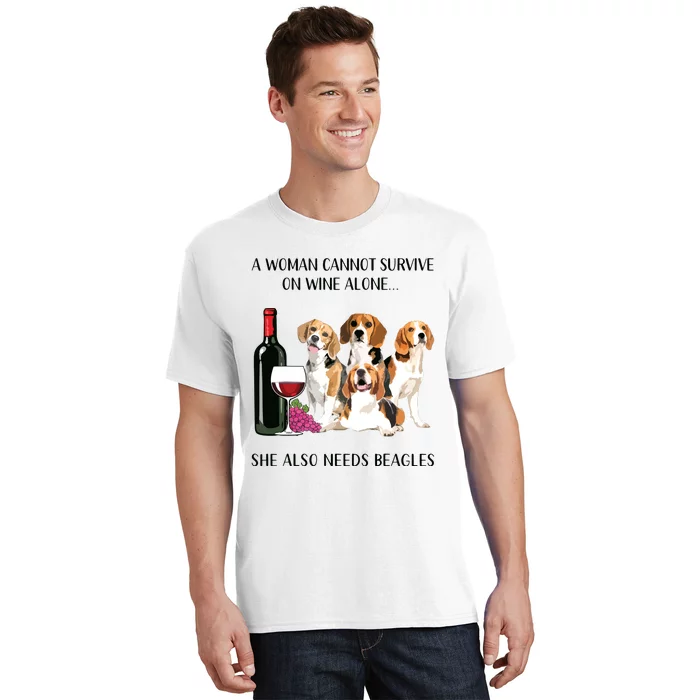 A Woman Cannot Survive On Wine Alone Beagle Lovers T-Shirt