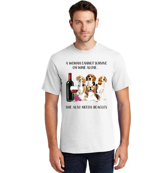 A Woman Cannot Survive On Wine Alone Beagle Lovers Tall T-Shirt