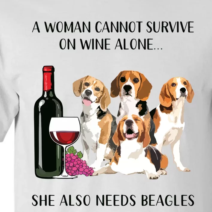 A Woman Cannot Survive On Wine Alone Beagle Lovers Tall T-Shirt