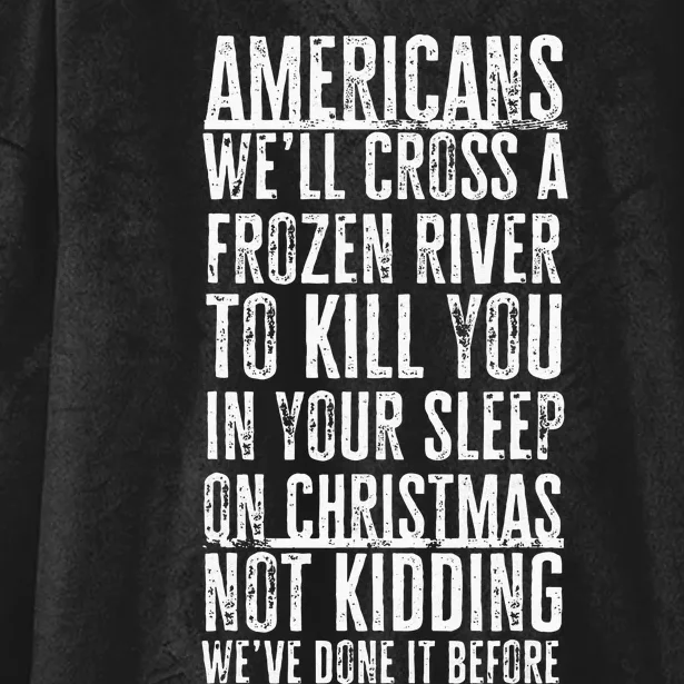 American Well Cross A Frozen River To Kill You In Joke Hooded Wearable Blanket