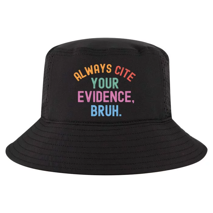 Al Ways Cite Your Evidence Bruh Cool Comfort Performance Bucket Hat