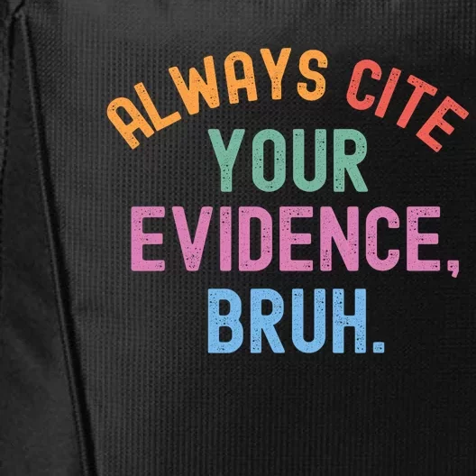 Al Ways Cite Your Evidence Bruh City Backpack