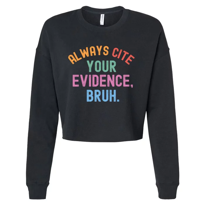 Al Ways Cite Your Evidence Bruh Cropped Pullover Crew