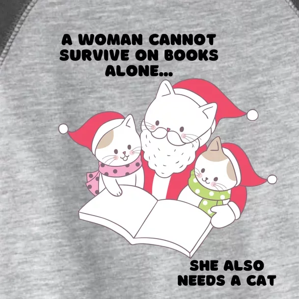 A Woman Cannot Survive On Books Alone She Also Needs A Cat Toddler Fine Jersey T-Shirt