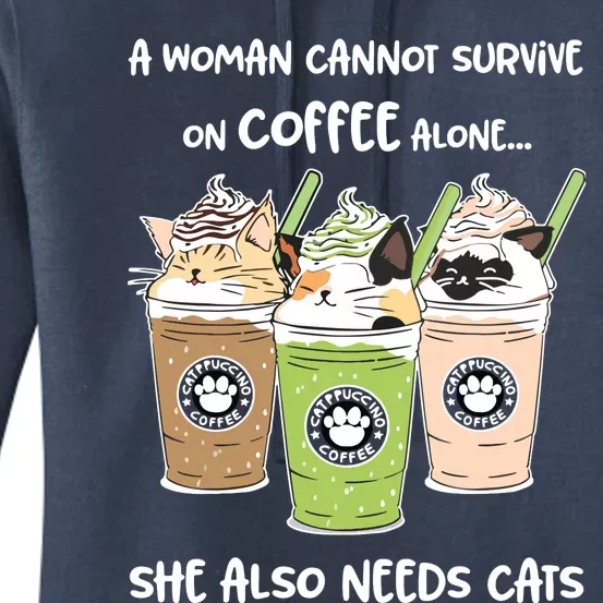 A Woman Cannot Survive On Coffee Alone She Needs Cats Shirts Women's Pullover Hoodie