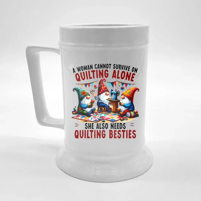 A Woman Cannot Survive On Quilting Alone She Also Needs Front & Back Beer Stein