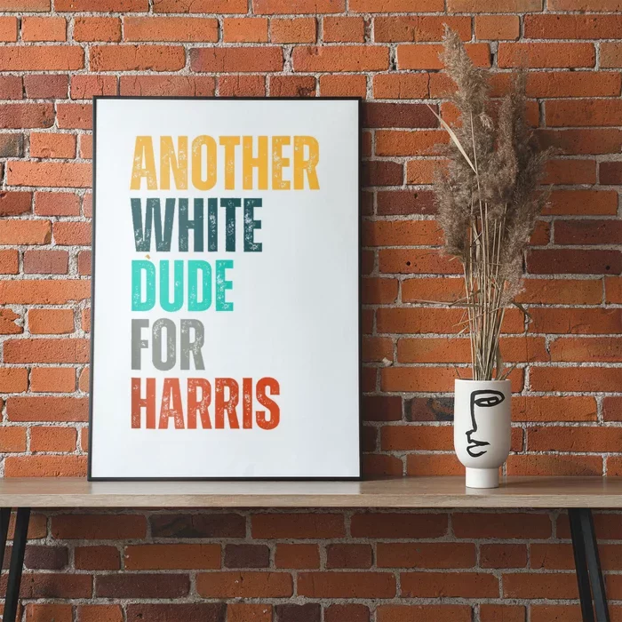 Another White Dude For Harris Poster