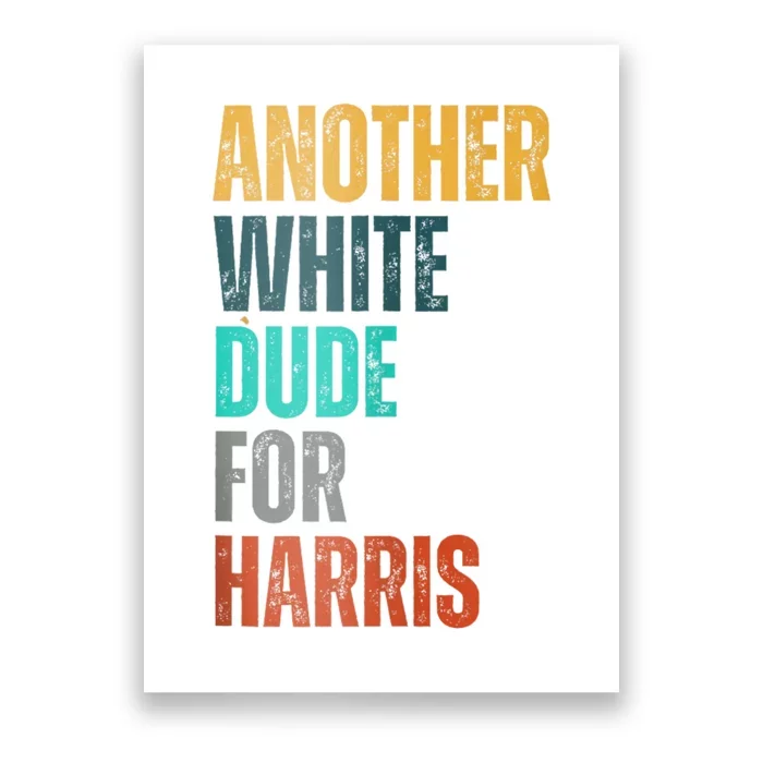 Another White Dude For Harris Poster