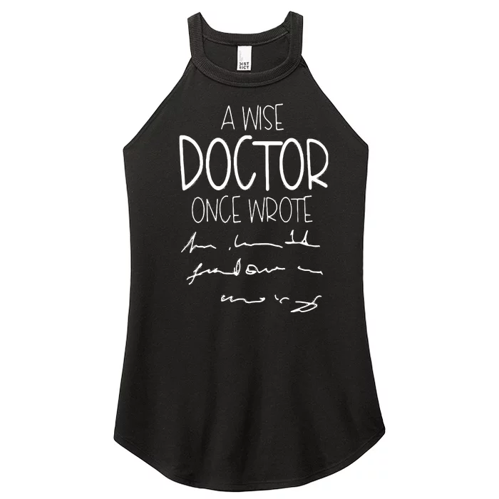 A Wise Doctor Once Wrote Funny Medical Doctor Handwriting Women’s Perfect Tri Rocker Tank