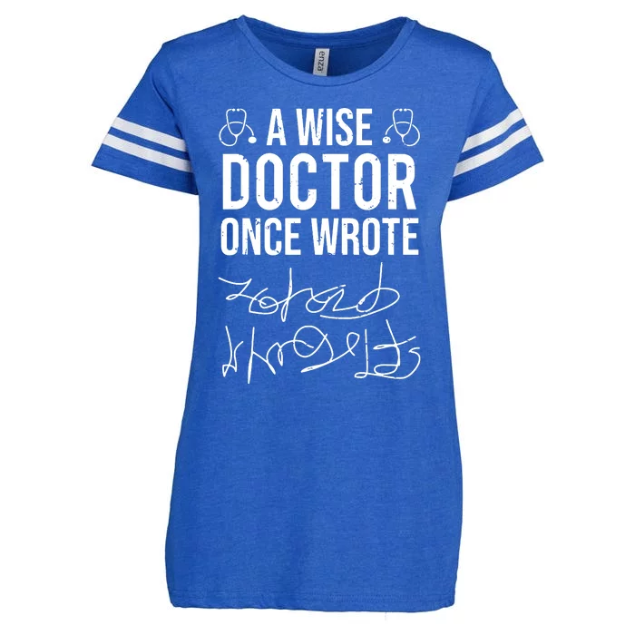 A Wise Doctor Once Wrote Medical Doctor Handwriting Funny Enza Ladies Jersey Football T-Shirt