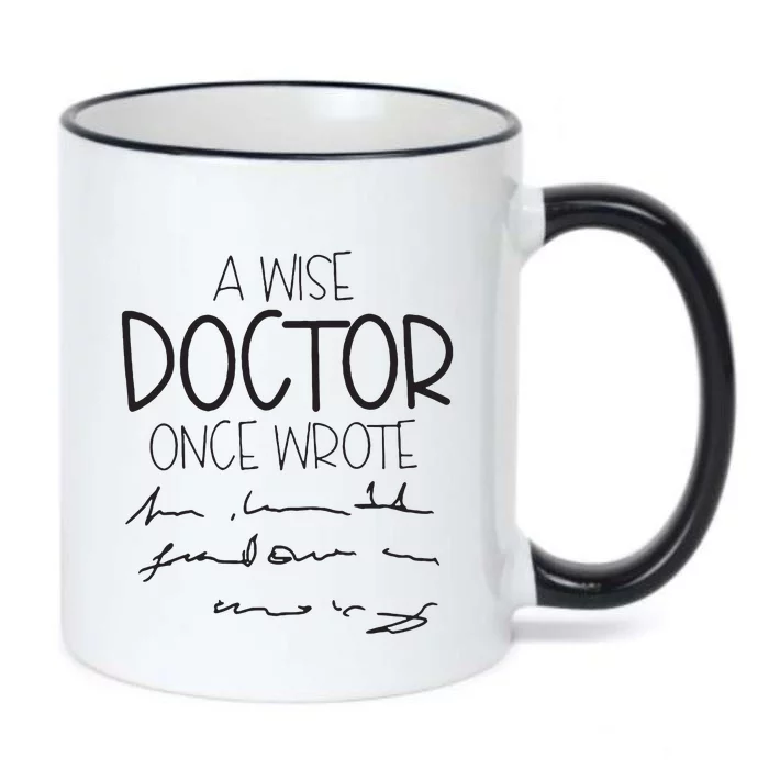 A Wise Doctor Once Wrote Black Color Changing Mug