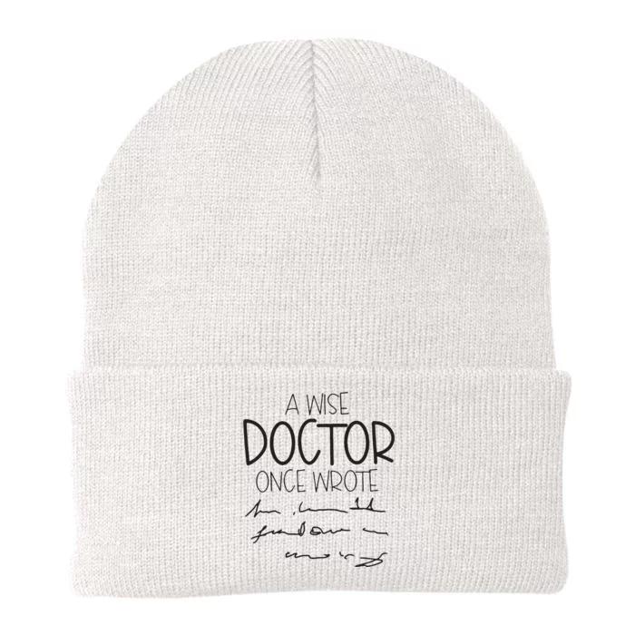 A Wise Doctor Once Wrote Knit Cap Winter Beanie